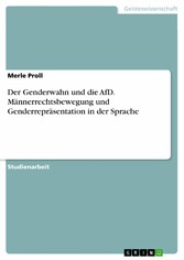 Der Genderwahn und die AfD. Männerrechtsbewegung und Genderrepräsentation in der Sprache