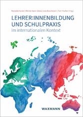 Lehrer:innenbildung und Schulpraxis im internationalen Kontext