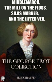 The George Eliot Collection. Illustrated