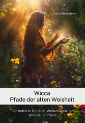 Wicca Pfade der alten Weisheit