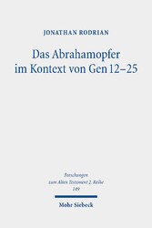 Das Abrahamopfer im Kontext von Gen 12-25