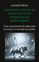 Compreender o mercado de acções: Um manual completo para os recém-chegados