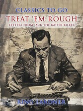 Treat 'em Rough, Letters from Jack the Kaiser Killer