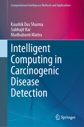 Intelligent Computing in Carcinogenic Disease Detection