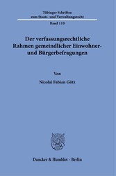 Der verfassungsrechtliche Rahmen gemeindlicher Einwohner- und Bürgerbefragungen.