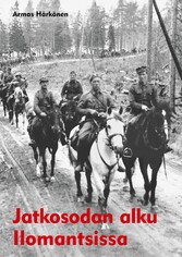 Jatkosodan alku Ilomantsissa