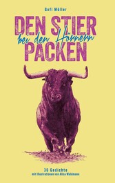 Den Stier bei den Hörnern packen