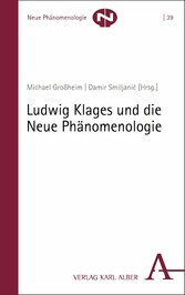 Ludwig Klages und die Neue Phänomenologie