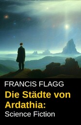 Die Städte von Ardathia: Science Fiction