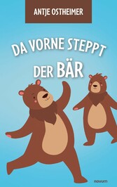 Da vorne steppt der Bär