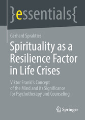 Spirituality as a Resilience Factor in Life Crises