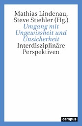 Umgang mit Ungewissheit und Unsicherheit