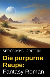 Die purpurne Raupe: Fantasy Roman