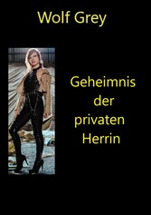 Geheimnis der privaten Herrin