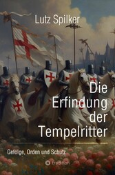 Die Erfindung der Tempelritter