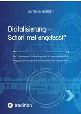 Digitalisierung - Schon mal angefasst?