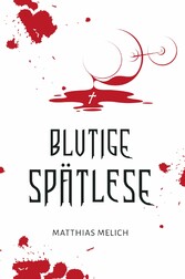 Blutige Spätlese