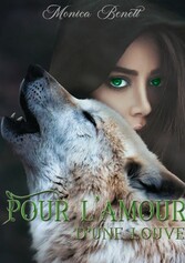 Pour l&apos;amour d&apos;une louve