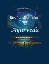 Endlich Schlafen mit Ayurveda