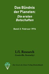 Das Bündnis der Planeten: Die ersten Botschaften: Band 2: Februar 1974