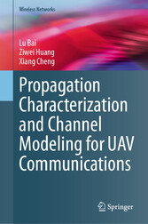 Propagation Characterization and Channel Modeling for UAV Communications