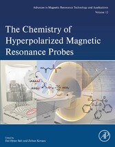 The Chemistry of Hyperpolarized Magnetic Resonance Probes