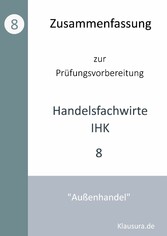 Zusammenfassung zur Prüfungsvorbereitung Handelsfachwirte IHK