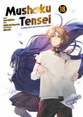 Mushoku Tensei, Band 18 - In dieser Welt mach ich alles anders