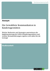 Die Gewaltfreie Kommunikation in Kindertagesstätten