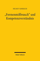 'Formenmißbrauch' und Kompetenzverständnis