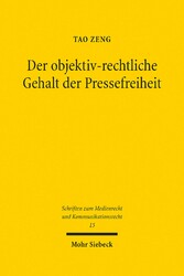 Der objektiv-rechtliche Gehalt der Pressefreiheit