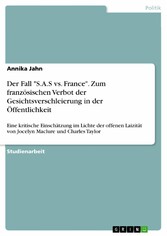 Der Fall 'S.A.S vs. France'. Zum französischen Verbot der Gesichtsverschleierung in der Öffentlichkeit