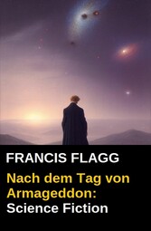 Nach dem Tag von Armageddon: Science Fiction