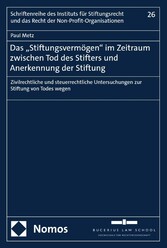 Das 'Stiftungsvermögen' im Zeitraum zwischen Tod des Stifters und Anerkennung der Stiftung