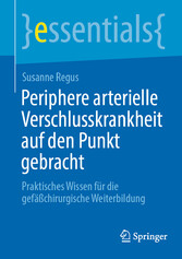 Periphere arterielle Verschlusskrankheit auf den Punkt gebracht