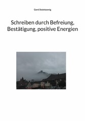 Schreiben durch Befreiung, Bestätigung, positive Energien