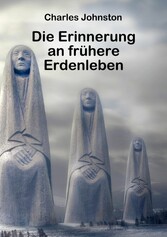 Die Erinnerung an frühere Erdenleben