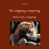 The hedgehog conspiracy