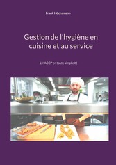 Gestion de l&apos;hygiène en cuisine et au service