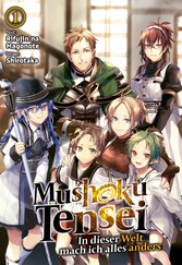 Mushoku Tensei: In dieser Welt mach ich alles anders (Light Novel): Band 1