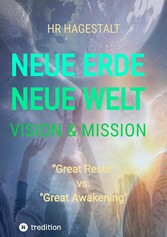 NEUE ERDE - NEUE WELT   Vision & Mission