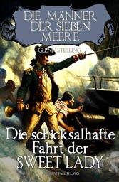 Die Männer der sieben Meere: Die schicksalshafte Fahrt der SWEET LADY