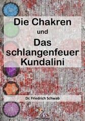 Die Chakren und das schlangenfeuer Kundalini