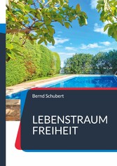 Lebenstraum Freiheit