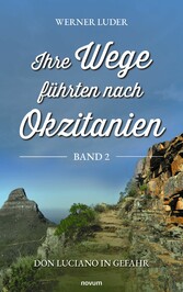 Ihre Wege führten nach Okzitanien - Band 2