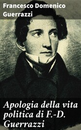 Apologia della vita politica di F.-D. Guerrazzi