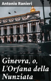 Ginevra, o, L'Orfana della Nunziata