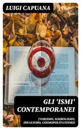 Gli 'ismi' contemporanei (Verismo, Simbolismo, Idealismo, Cosmopolitanismo)