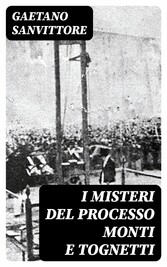 I misteri del processo Monti e Tognetti