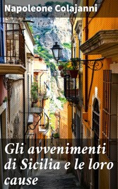 Gli avvenimenti di Sicilia e le loro cause